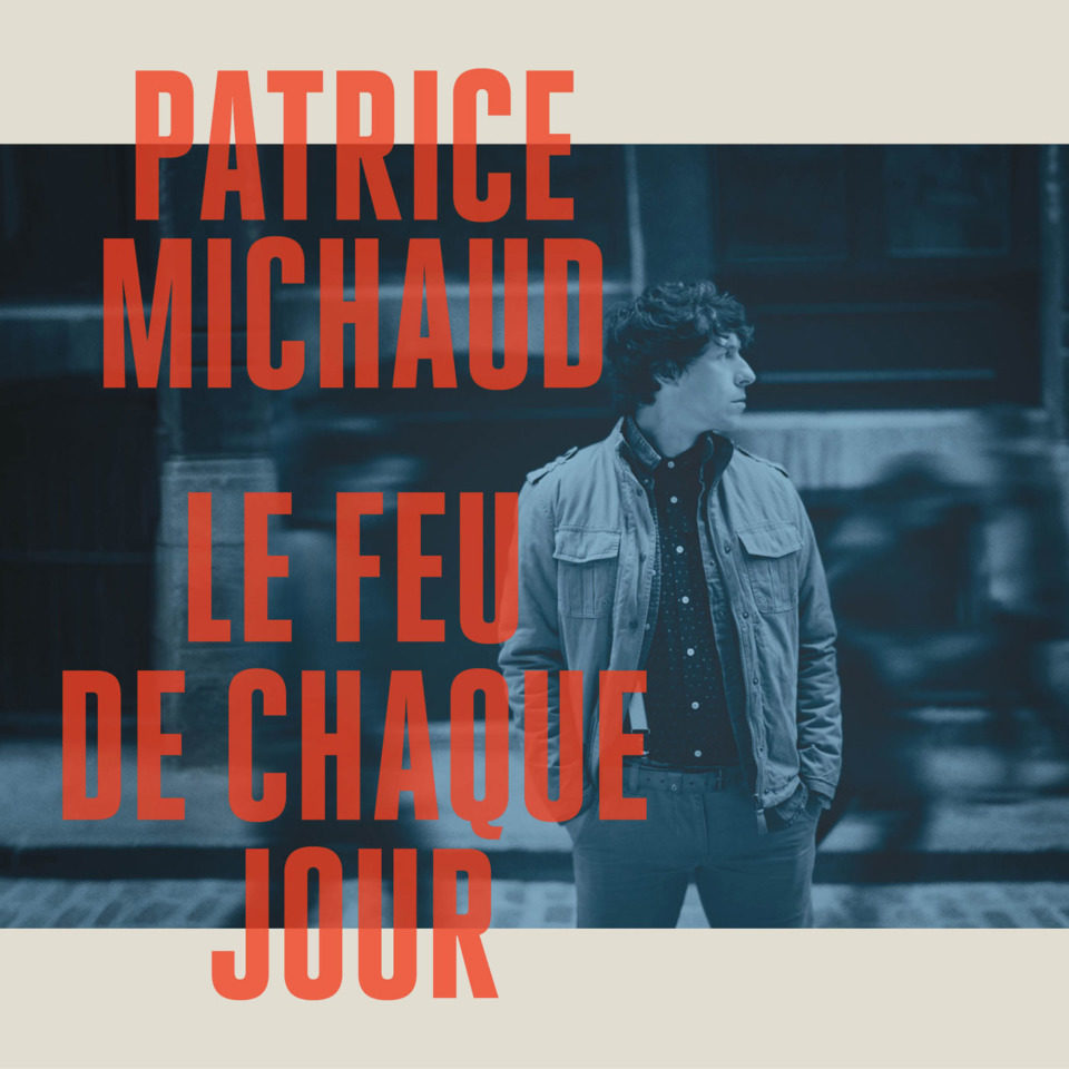 Critique : Patrice Michaud – « Le feu de chaque jour »