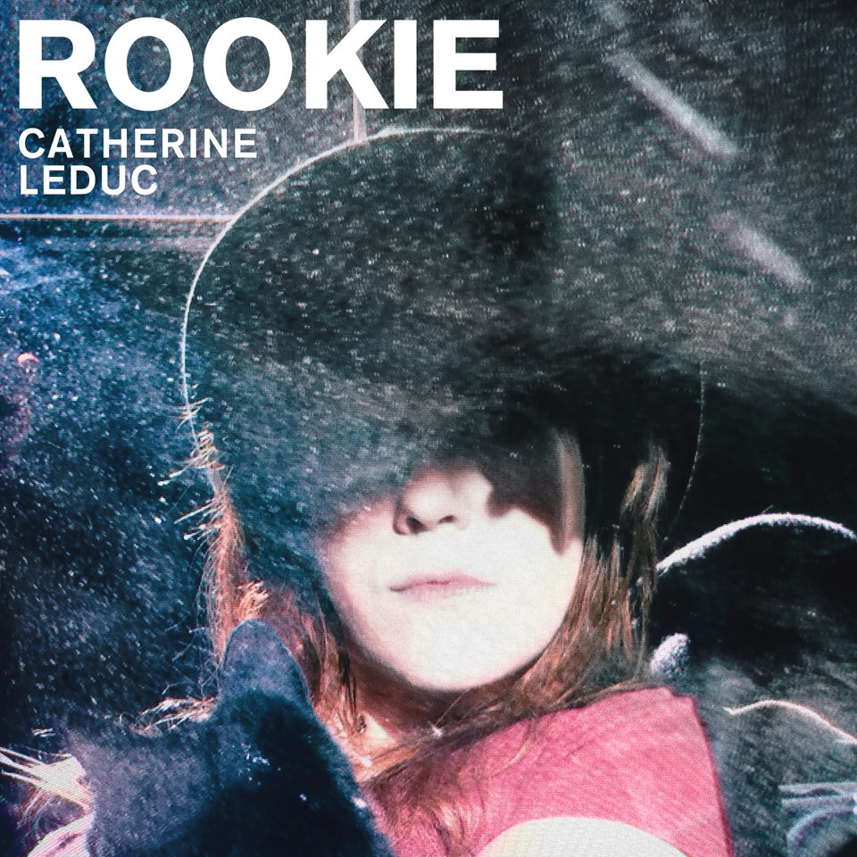 Critique : Catherine Leduc – « Rookie »