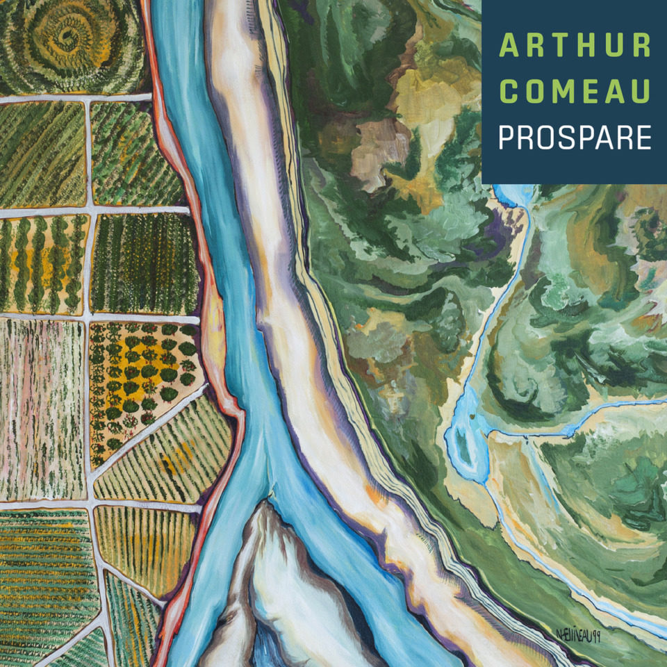 [ALBUM] Arthur Comeau – «Prospare»