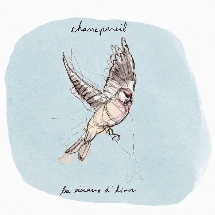 [ALBUM] ChassePareil et Les oiseaux d’hiver