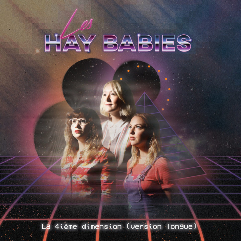 [ALBUM] Les Hay Babies – « La 4ième dimension (version longue) »