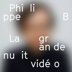 [ALBUM] Philippe B – «La grande nuit vidéo»