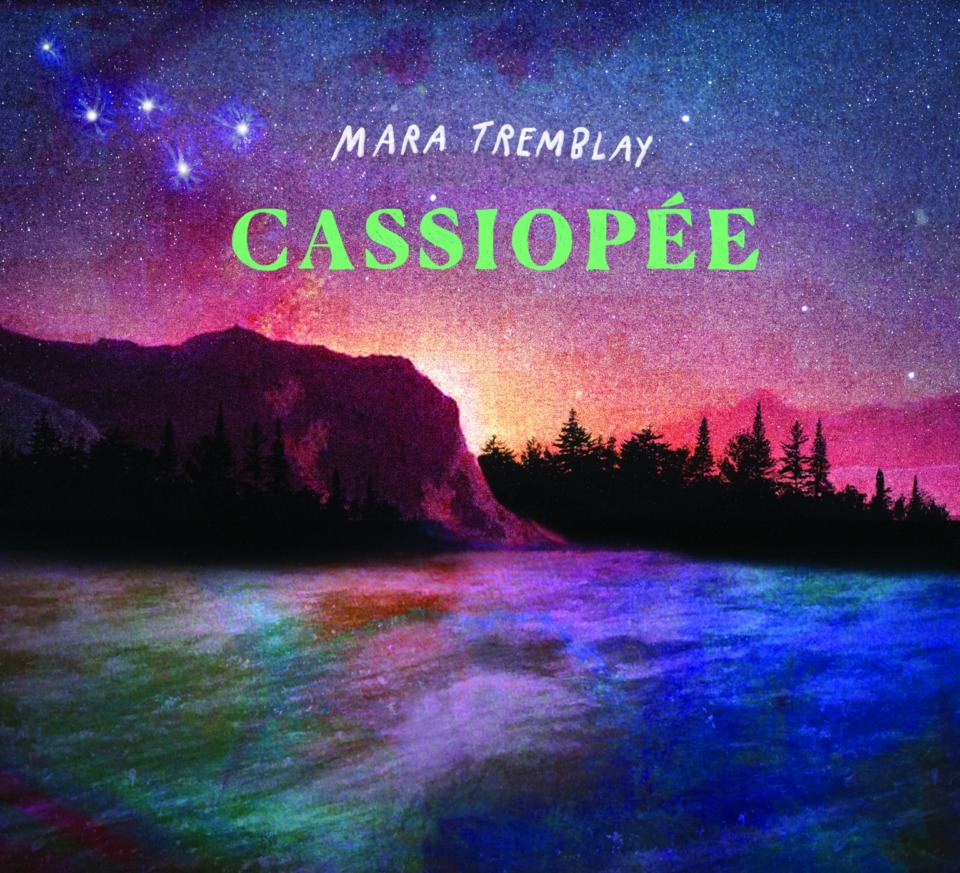 Mara Tremblay – « Cassiopée »